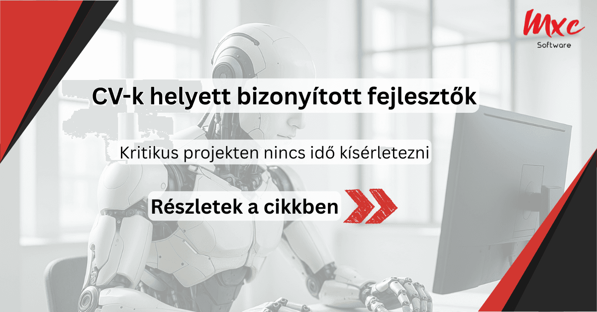 Bejött a nagy projekt de nincs idő fejlesztőket „tesztelgetni”? Megoldás, az MXC modell!